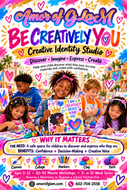 Be Creatively You creative identity workshop flyer for ages 5 to 12